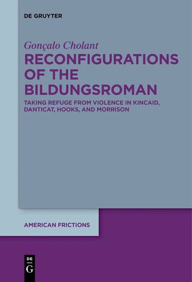 Gonçalo Cholant - Reconfigurations of the Bildungsroman, Inbunden