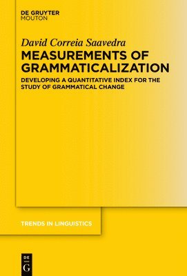 Measurements of Grammaticalization 1