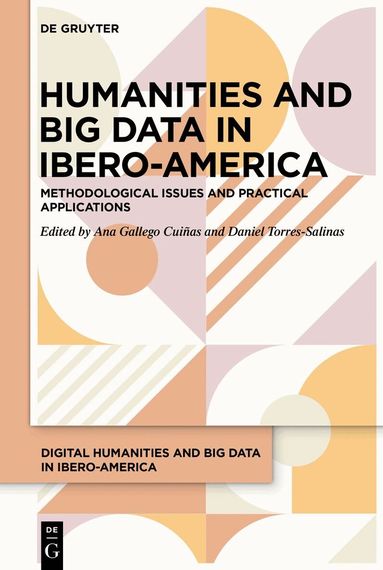 Ana Gallego Cuiñas, Daniel Torres-Salinas - Humanities and Big Data in Ibero-America, Inbunden