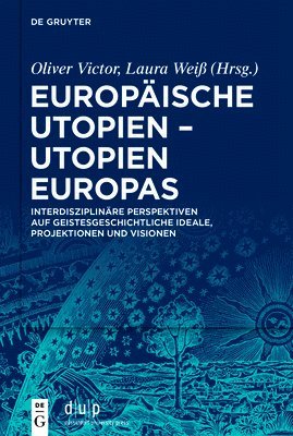 Oliver Victor, Laura Weiß - Europäische Utopien – Utopien Europas, Inbunden
