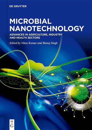 Vikas Kumar, Manoj Singh - Microbial Nanotechnology, Inbunden