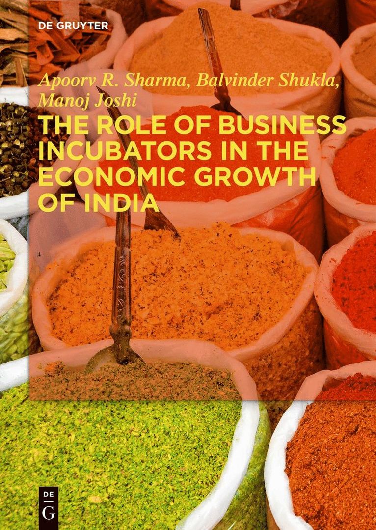 Apoorv R. Sharma, Balvinder Shukla, Manoj Joshi, Apoorv R. Balvin... Sharma Shukla Joshi - Role of Business Incubators in the Economic Growth of India, Häftad