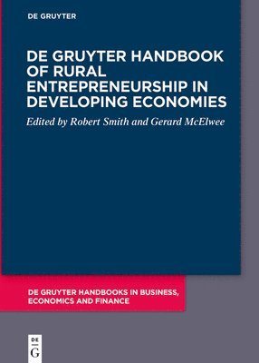 Robert Smith, Gerard McElwee - de Gruyter Handbook of Rural Entrepreneurship in Developing Economies, Inbunden