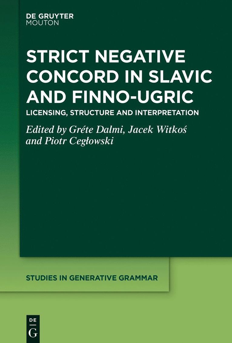 Gréte Dalmi, Jacek Witkoś, Piotr Cegłowski, Jacek Witko&#347; - Strict Negative Concord in Slavic and Finno-Ugric, Inbunden