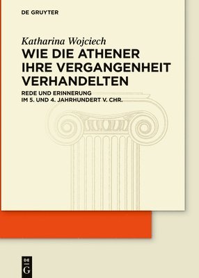Wie die Athener ihre Vergangenheit verhandelten 1