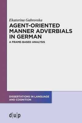 Agent-Oriented Manner Adverbials in German 1