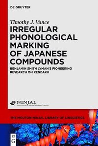 bokomslag Irregular Phonological Marking of Japanese Compounds
