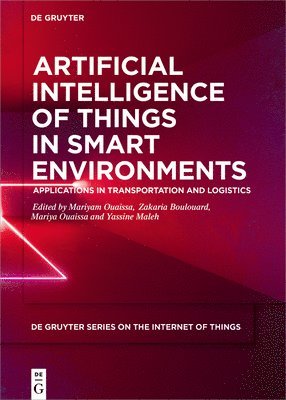 Mariyam Ouaissa, Zakaria Boulouard, Mariya Ouaissa, Yassine Maleh - Artificial Intelligence of Things in Smart Environments, Inbunden