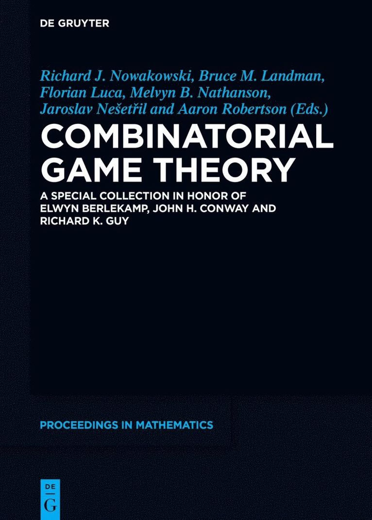 Richard J. Nowakowski, Bruce M. Landman, Florian Luca, Melvyn B. Nathanson, Jaroslav Nešetřil, Aaron Robertson - Combinatorial Game Theory, Inbunden
