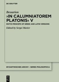 bokomslag In Calumniatorem Platonis V: Editio Princeps of Greek and Latin Versions