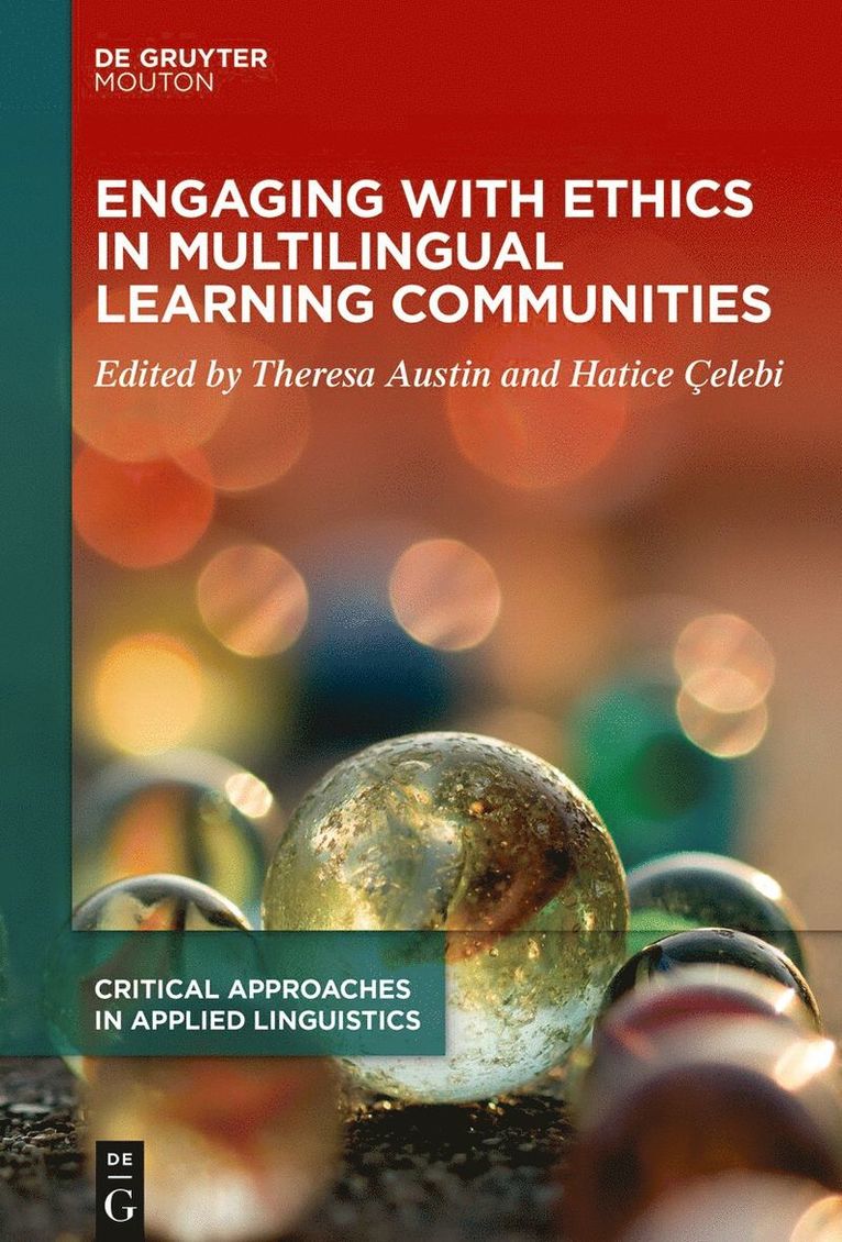 Theresa Austin, Hatice Çelebi - Engaging with Ethics in Multilingual Learning Communities, Inbunden