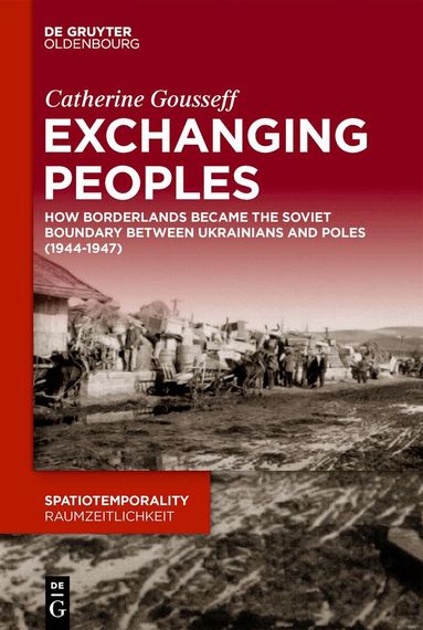 Catherine Gousseff - Exchanging Peoples, Inbunden
