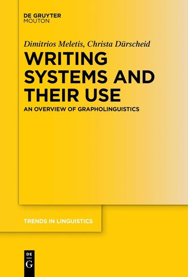 Dimitrios Meletis, Christa Dürscheid - Writing Systems and Their Use, Inbunden