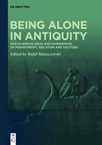 bokomslag Being Alone in Antiquity