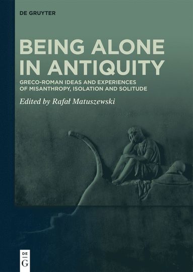 bokomslag Being Alone in Antiquity