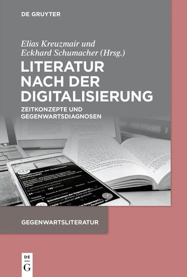 Elias Kreuzmair, Eckhard Schumacher - Literatur nach der Digitalisierung, Häftad