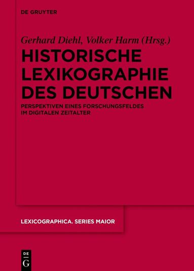 Gerhard Diehl, Volker Harm - Historische Lexikographie des Deutschen, Inbunden