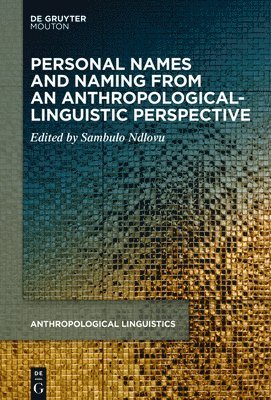 bokomslag Personal Names and Naming from an Anthropological-Linguistic Perspective