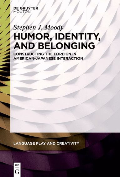 Stephen J. Moody - Humor, Identity, and Belonging, Inbunden
