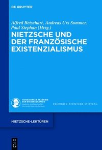 bokomslag Nietzsche und der franzsische Existenzialismus