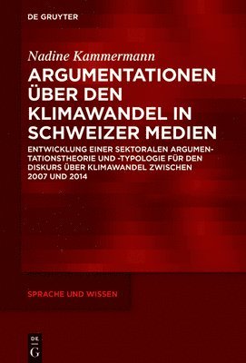 bokomslag Argumentationen ber den Klimawandel in Schweizer Medien