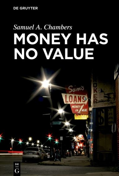 Samuel A. Chambers - Money Has No Value, Inbunden