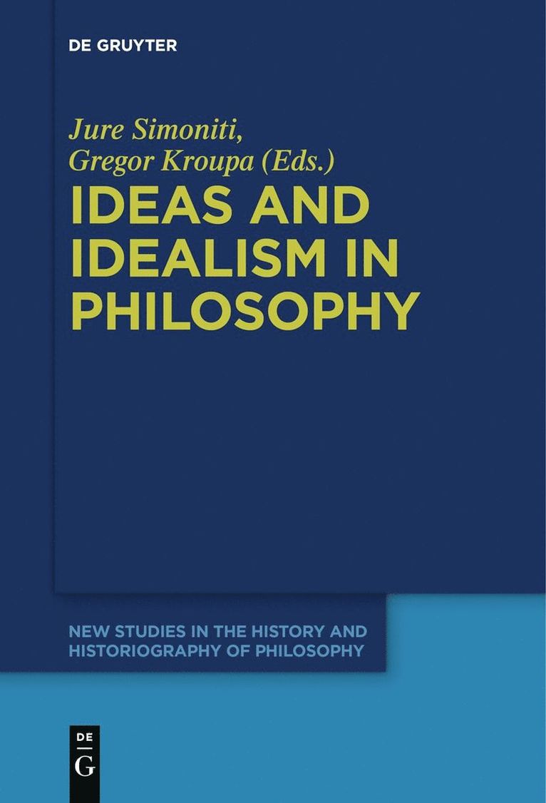 Jure Simoniti, Gregor Kroupa - Ideas and Idealism in Philosophy, Inbunden