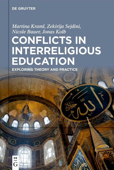 Martina Kraml, Zekirija Sejdini, Nicole Bauer, Jonas Kolb, Jonas Kolb - Conflicts in Interreligious Education, Inbunden
