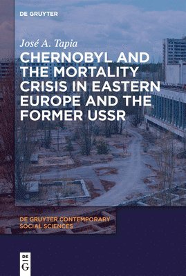 Chernobyl and the Mortality Crisis in Eastern Europe and the Former USSR 1