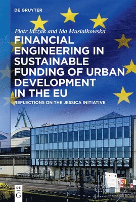 Financial Engineering in Sustainable Funding of Urban Development in the EU 1