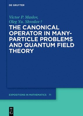 The Canonical Operator in Many-Particle Problems and Quantum Field Theory 1