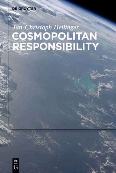 Jan-Christoph Heilinger - Cosmopolitan Responsibility, Häftad