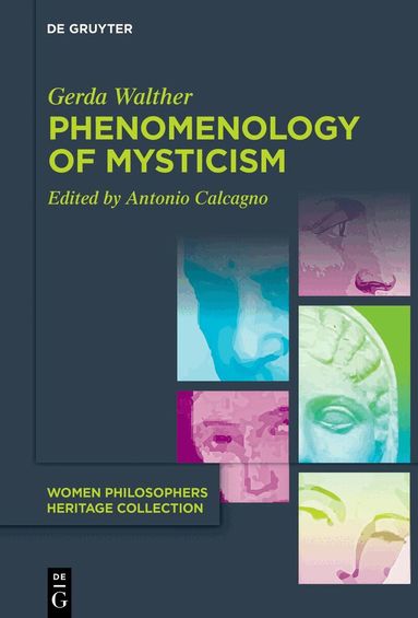 Gerda Walther, Antonio Calcagno - Phenomenology of Mysticism, Inbunden
