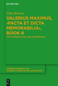 bokomslag Valerius Maximus, ?Facta et dicta memorabilia?, Book 8
