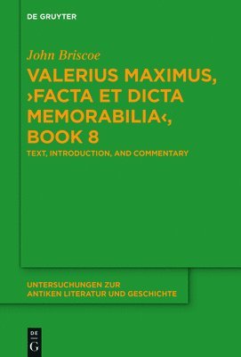 bokomslag Valerius Maximus, ?Facta et dicta memorabilia?, Book 8