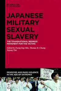 bokomslag The Transnational Redress Movement for the Victims of Japanese Military Sexual Slavery