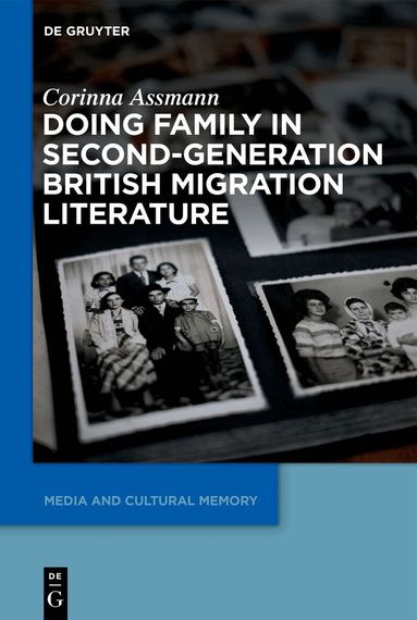 Corinna Assmann - Doing Family in Second-Generation British Migration Literature, Häftad