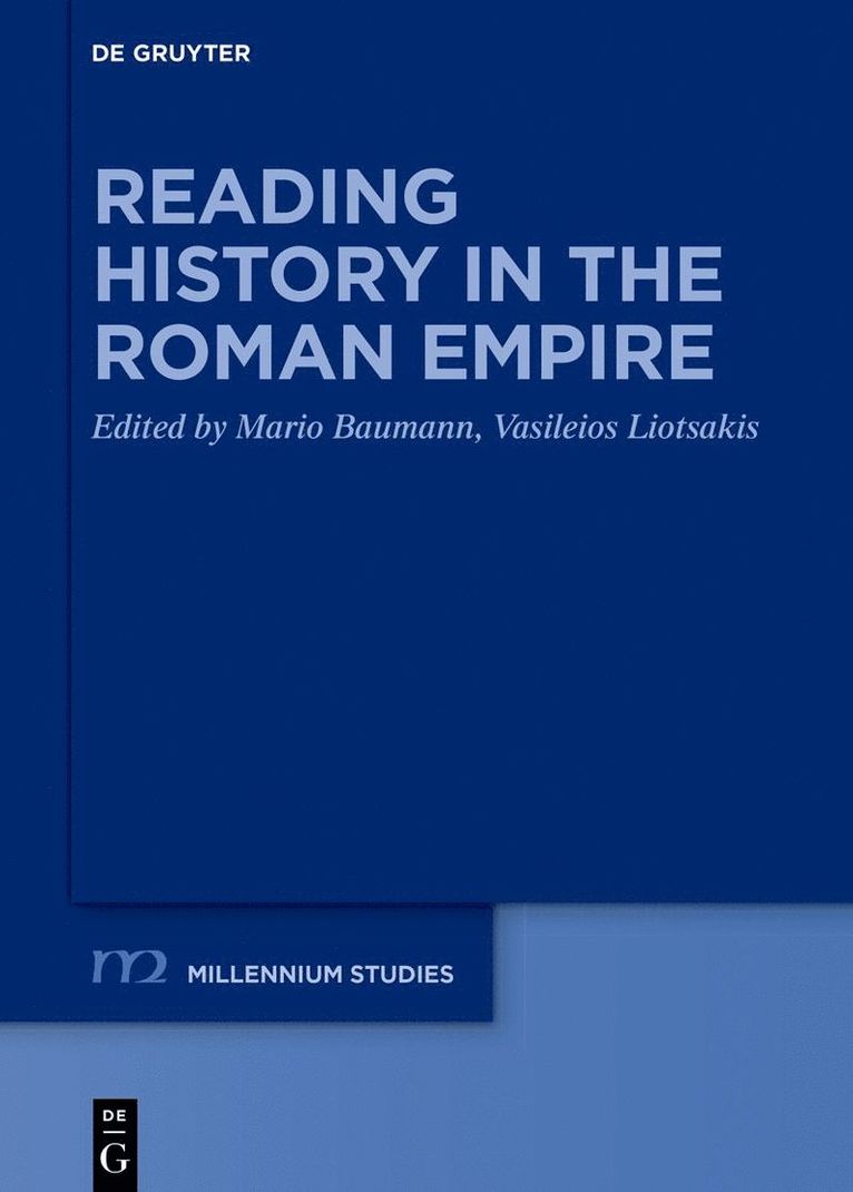 Mario Baumann, Vasileios Liotsakis - Reading History in the Roman Empire, Inbunden