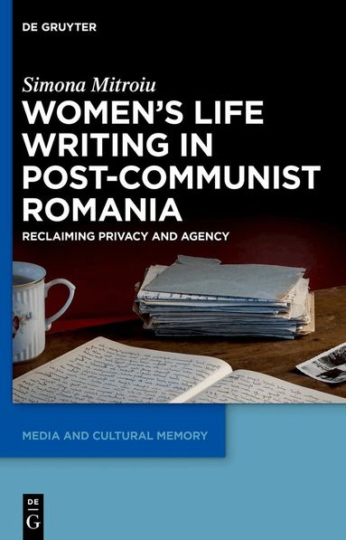 Simona Mitroiu - Women's Life Writing in Post-Communist Romania, Inbunden