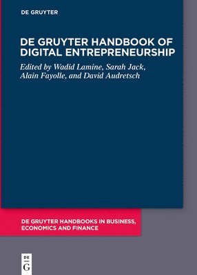 Wadid Lamine, Sarah Jack, Alain Fayolle, David B. Audretsch - de Gruyter Handbook of Digital Entrepreneurship, Inbunden
