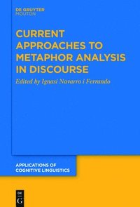 bokomslag Current Approaches to Metaphor Analysis in Discourse