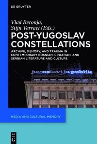 bokomslag Post-Yugoslav Constellations