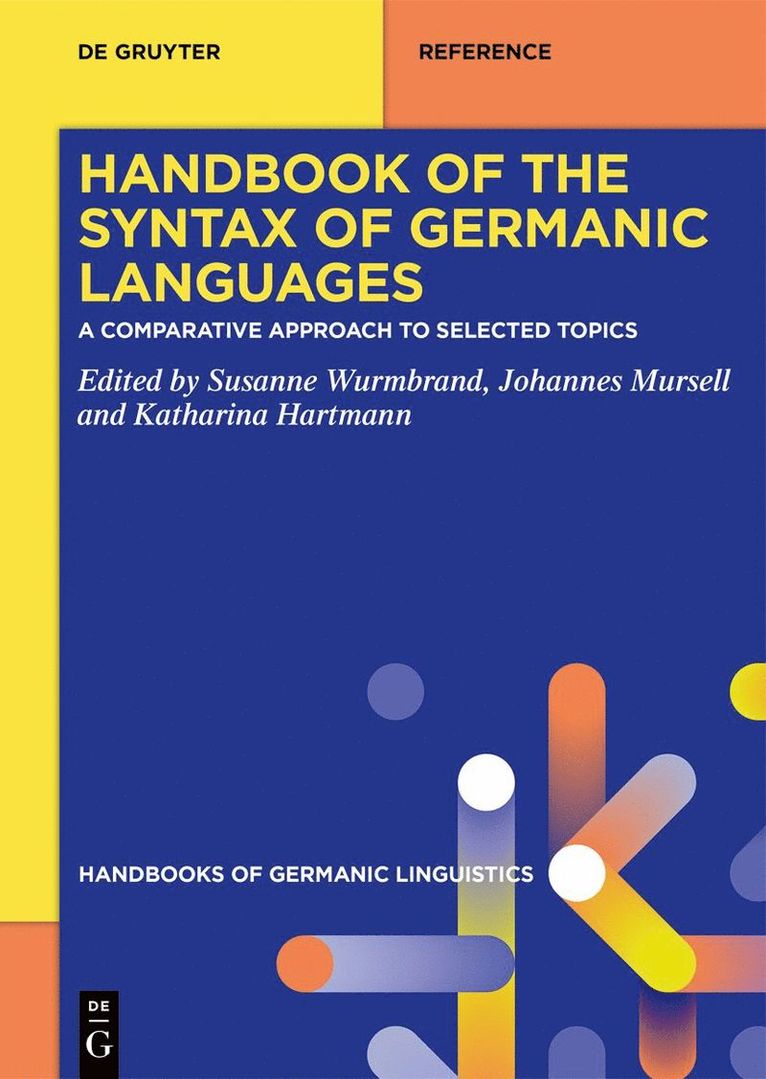Susanne Wurmbrand, Johannes Mursell, Katharina Hartmann - Handbook of the Syntax of Germanic Languages, Inbunden