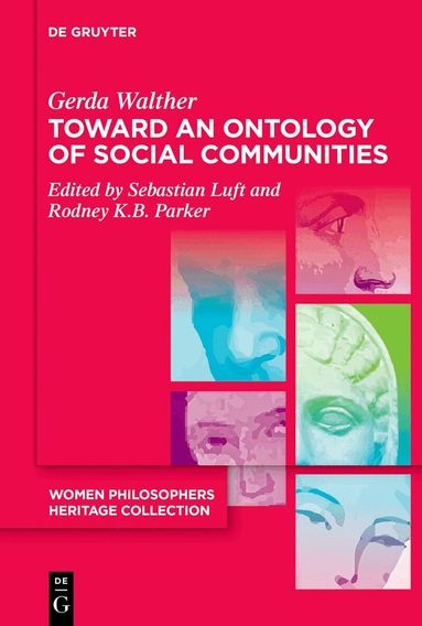 Gerda Walther, Sebastian Luft, Rodney K.B. Parker - Toward an Ontology of Social Communities, Häftad