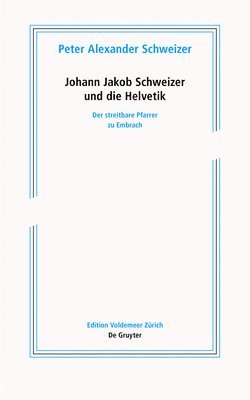 bokomslag Johann Jakob Schweizer und die Helvetik