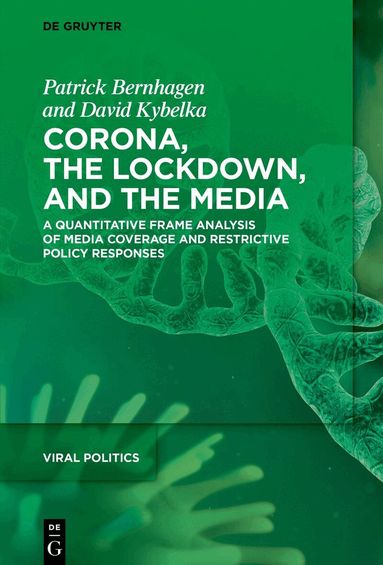 Patrick Bernhagen, David Kybelka - Corona, the Lockdown, and the Media, Inbunden