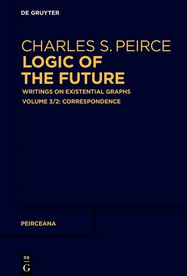 Charles S. Peirce, Ahti-Veikko Pietarinen - Correspondence, Inbunden