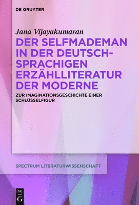 Der Selfmademan in der deutschsprachigen Erzhlliteratur der Moderne 1