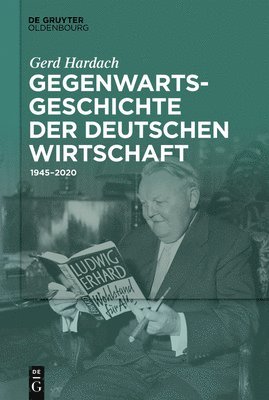 bokomslag Gegenwartsgeschichte der deutschen Wirtschaft