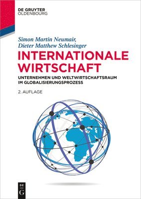 bokomslag Internationale Wirtschaft: Unternehmen Und Weltwirtschaftsraum Im Globalisierungsprozess